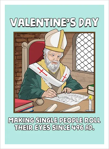Valentin's Day Since 496 AD