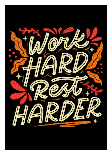 Work Hard Rest Harder
