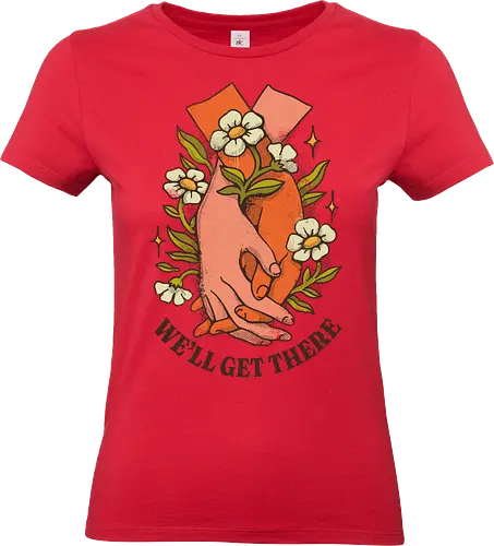 We’ll Get There – Vintage Hope | Vintage Hoffnung - we’ll get there, hope illustration, resilience art, mental health encouragement, positive affirmation art, healing journey design, vintage optimism art, emotional strength illustration, comforting artwork, supportive quote art, calm mental health art, gentle motivation, perseverance design, inspirational floral art, hopeful aesthetic - Standard T-Shirt (Frauen)