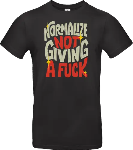 Normalize Not Giving A Fuck