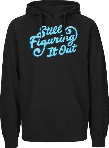 Still Figuring It Out