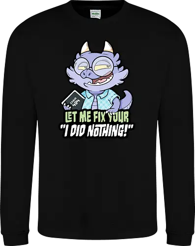 I did nothing - Sweatshirt