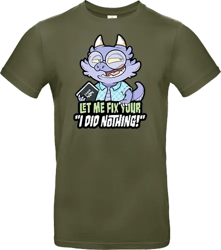 I did nothing - Standard T-Shirt