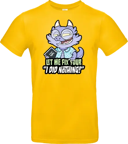 I did nothing