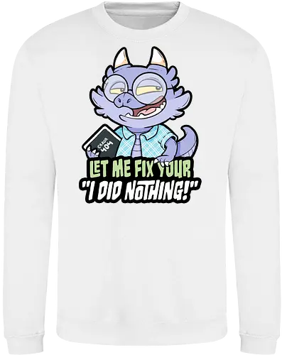 I did nothing