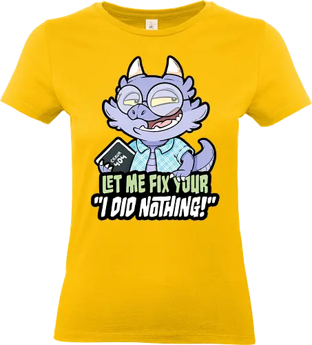 I did nothing - Standard T-Shirt (Frauen)