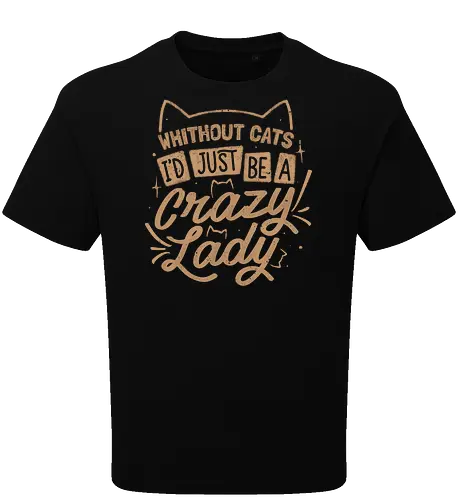 Crazy Lady Without Cats