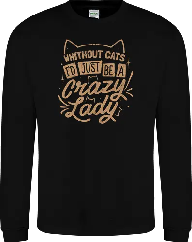 Crazy Lady Without Cats