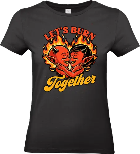 Valentines Burn Together - Valentine's Day, Valentine, Valentines Day, Valentines, Demon, Devil, Heart, Fire, Hell, Love, Romance, Romantic, Burning, Burn, Spooky, Creepy, Halloween, Scary, Traditional Tattoo, Tattoo, Old School Tattoo, Tattoos, Vintage, Retro, Retro Vintage - Standard T-Shirt (Frauen)
