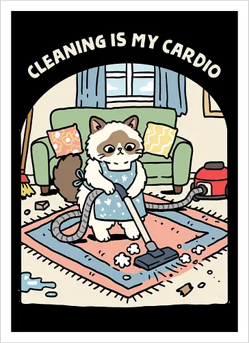 Cleaning Is My Cardio