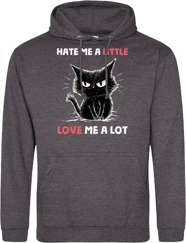 Hate Me A Little Love Me A Lot