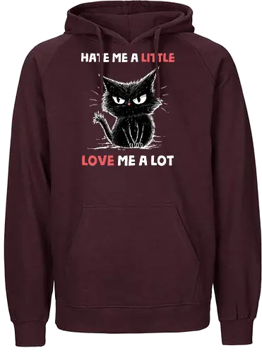 Hate Me A Little Love Me A Lot - valentines, boyfriend, cat, couple, funny quote, girlfriend, husband, kitty, love, romance, romantic, sarcasm, sarcastic, valentine, valentines day - Fairtrade Hoodie