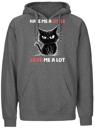 Hate Me A Little Love Me A Lot - valentines, boyfriend, cat, couple, funny quote, girlfriend, husband, kitty, love, romance, romantic, sarcasm, sarcastic, valentine, valentines day - Fairtrade Hoodie