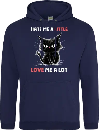 Hate Me A Little Love Me A Lot