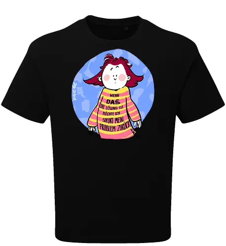 Wenn DAS die Lösung ist..