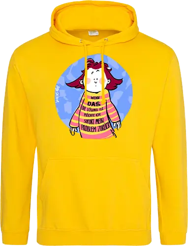 Wenn DAS die Lösung ist..