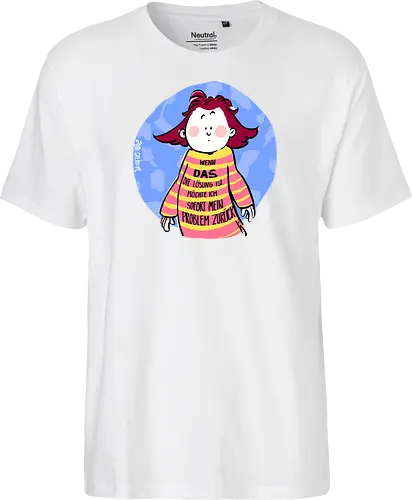 Wenn DAS die Lösung ist..