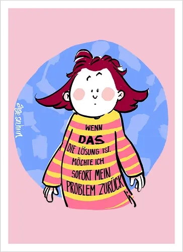 Wenn DAS die Lösung ist..