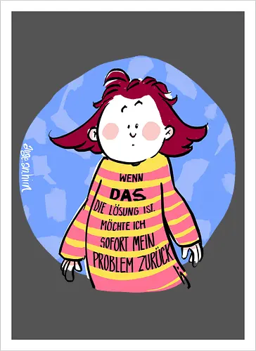 Wenn DAS die Lösung ist..