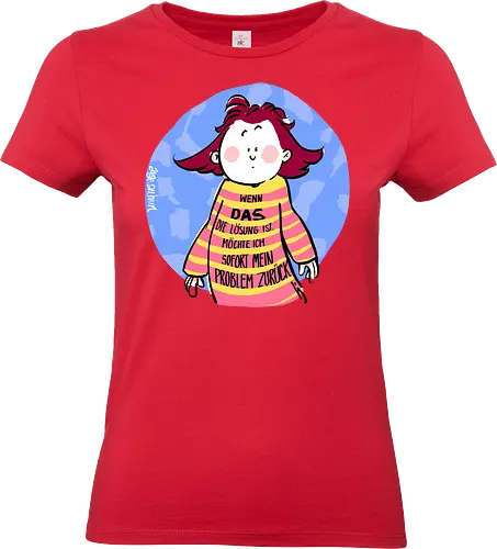Wenn DAS die Lösung ist.. - Ringelpullisprüche, Ringeldinger, streifenweise, Spruch, Weisheit, Motivation, Ringelpulli, SprücheShirt, Cartoon Illustration, Statement, Handgezeichnet, Humor, Selbstironie, Streifenpulli, Spruchshirt, deutsch - Standard T-Shirt (Frauen)