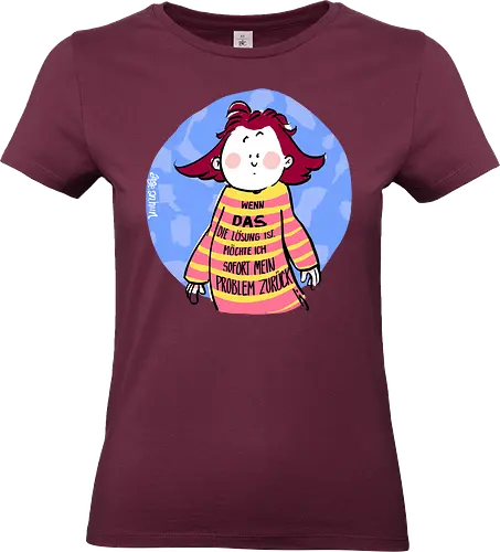 Wenn DAS die Lösung ist.. - Ringelpullisprüche, Ringeldinger, streifenweise, Spruch, Weisheit, Motivation, Ringelpulli, SprücheShirt, Cartoon Illustration, Statement, Handgezeichnet, Humor, Selbstironie, Streifenpulli, Spruchshirt, deutsch - Standard T-Shirt (Frauen)