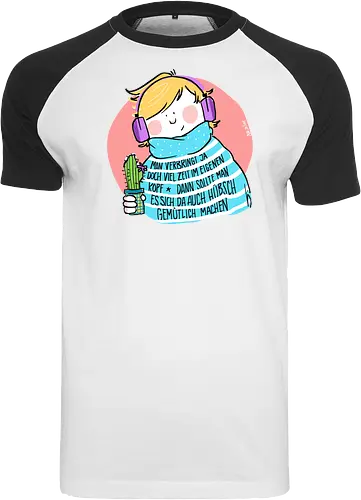 Man verbringt ja doch viel Zeit im eigenen Kopf..