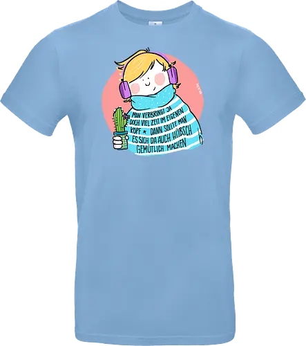 Man verbringt ja doch viel Zeit im eigenen Kopf..