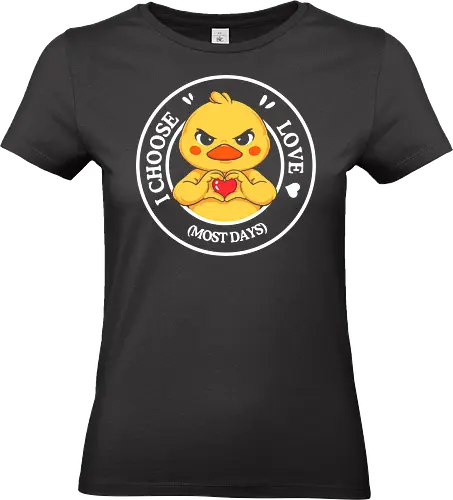 I Choose Love - bold artwork, i choose love, funny art, love with attitude, cute illustration, ironic love, geek art, funny t-shirt design, creative gift - Standard T-Shirt (Frauen)