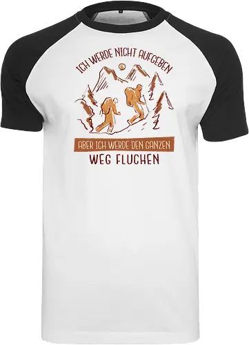 Ich werde nicht aufgeben – Lustiges Wandern Spruch Hiking Design