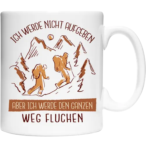 Ich werde nicht aufgeben – Lustiges Wandern Spruch Hiking Design