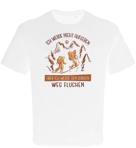 Ich werde nicht aufgeben – Lustiges Wandern Spruch Hiking Design