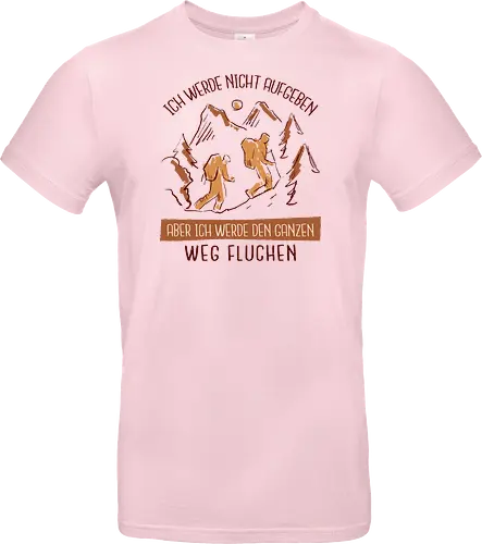 Ich werde nicht aufgeben – Lustiges Wandern Spruch Hiking Design