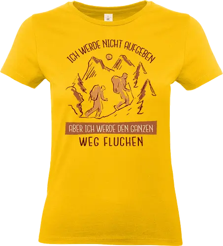 Ich werde nicht aufgeben – Lustiges Wandern Spruch Hiking Design - wandern lustig, wanderspruch, hiking humor, bergsteigen shirt, trekking design, outdoor witzig, alpen wandern, naturfreunde, bergtour outfit, camping leben, wanderlust deutsch, berge motiv, geschenk wanderer, abenteuer natur, lustiges wander shirt - Standard T-Shirt (Frauen)