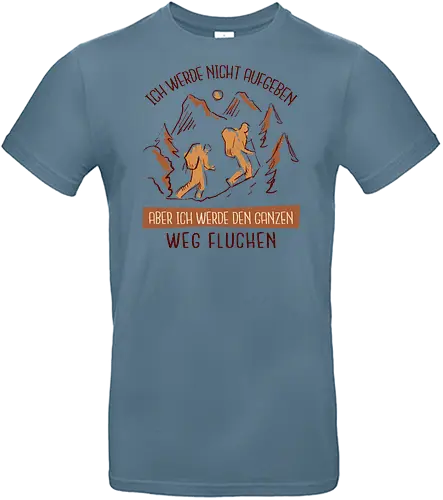 Ich werde nicht aufgeben – Lustiges Wandern Spruch Hiking Design - wandern lustig, wanderspruch, hiking humor, bergsteigen shirt, trekking design, outdoor witzig, alpen wandern, naturfreunde, bergtour outfit, camping leben, wanderlust deutsch, berge motiv, geschenk wanderer, abenteuer natur, lustiges wander shirt - Standard T-Shirt
