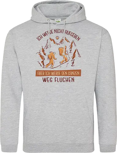 Ich werde nicht aufgeben – Lustiges Wandern Spruch Hiking Design