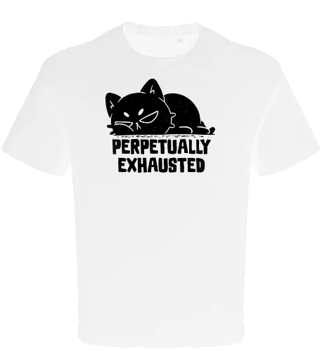 Perpetually Exhausted