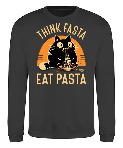 Think Fasta Eat Pasta - Funny Hungry Cat - fat cat, black cat, cat lover, chubby, pasta, spaghetti, foodie, italian food, cooking, cute animals, thinker, funny, humor, noodles, smart - Sweatshirt