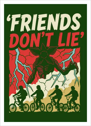 Friends Don't Lie