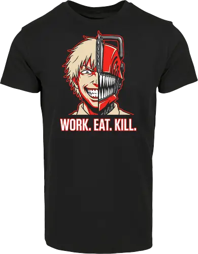 Work. Eat. Kill