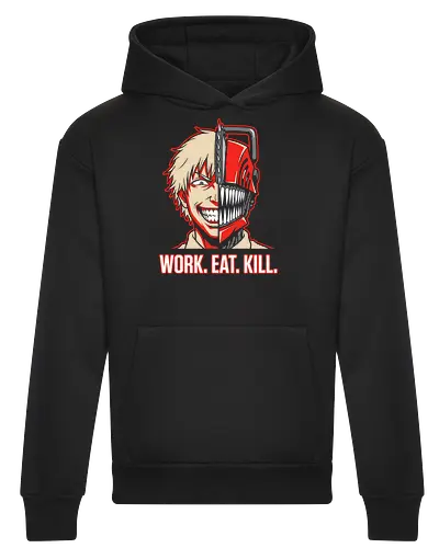 Work. Eat. Kill