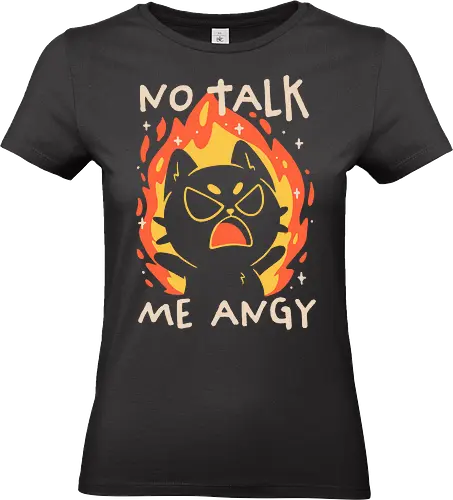 No Talk Me Angy - koalatees, koala, cat lover, black cat, relatable, meme, me angy, fire, sarcastic, ironic, meltdown, burnout, funny - Standard T-Shirt (Frauen)