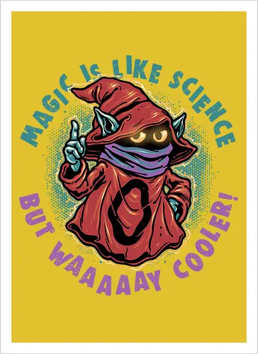 Magic Is Like Science