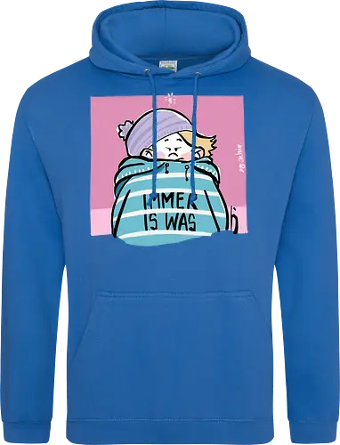 Immer is was! - Ringelpullisprüche, Ringeldinger, streifenweise, Spruch, Weisheit, Motivation, Ringelpulli, SprücheShirt, Cartoon Illustration, Statement, Handgezeichnet, Humor, Selbstironie, Streifenpulli, Spruchshirt, deutsch - Standard Hoodie