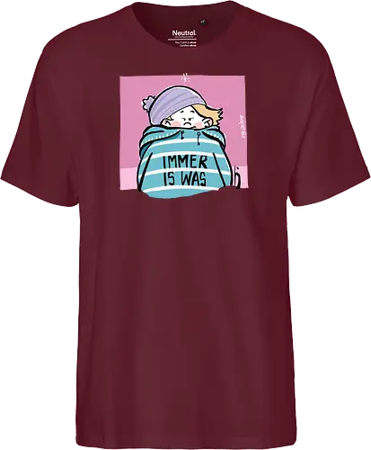 Immer is was! - Ringelpullisprüche, Ringeldinger, streifenweise, Spruch, Weisheit, Motivation, Ringelpulli, SprücheShirt, Cartoon Illustration, Statement, Handgezeichnet, Humor, Selbstironie, Streifenpulli, Spruchshirt, deutsch - Fairtrade T-Shirt