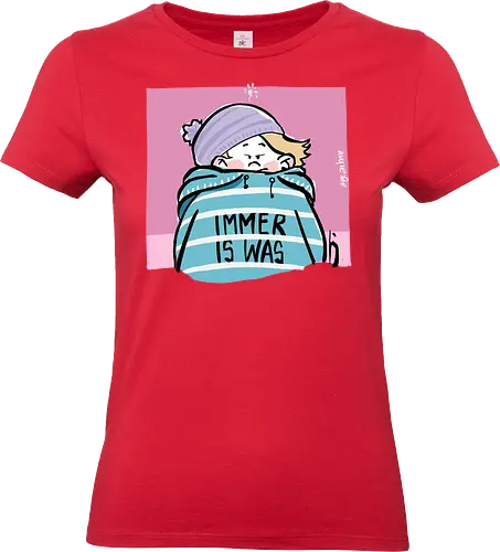 Immer is was! - Ringelpullisprüche, Ringeldinger, streifenweise, Spruch, Weisheit, Motivation, Ringelpulli, SprücheShirt, Cartoon Illustration, Statement, Handgezeichnet, Humor, Selbstironie, Streifenpulli, Spruchshirt, deutsch - Standard T-Shirt (Frauen)