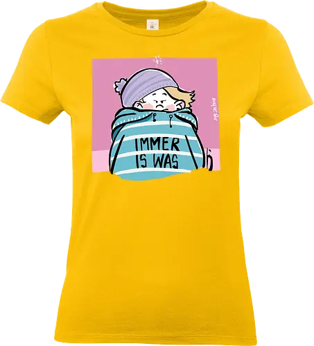 Immer is was! - Ringelpullisprüche, Ringeldinger, streifenweise, Spruch, Weisheit, Motivation, Ringelpulli, SprücheShirt, Cartoon Illustration, Statement, Handgezeichnet, Humor, Selbstironie, Streifenpulli, Spruchshirt, deutsch - Standard T-Shirt (Frauen)