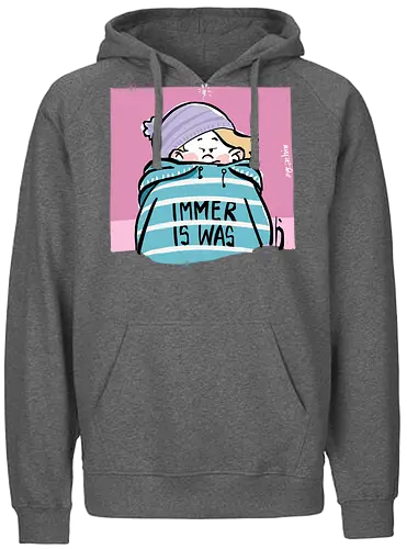 Immer is was! - Ringelpullisprüche, Ringeldinger, streifenweise, Spruch, Weisheit, Motivation, Ringelpulli, SprücheShirt, Cartoon Illustration, Statement, Handgezeichnet, Humor, Selbstironie, Streifenpulli, Spruchshirt, deutsch - Fairtrade Hoodie