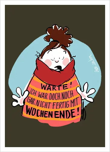Warte! - Ringelpullisprüche, Ringeldinger, streifenweise, Spruch, Weisheit, Motivation, Ringelpulli, SprücheShirt, Cartoon Illustration, Statement, Handgezeichnet, Humor, Selbstironie, Streifenpulli, Spruchshirt, deutsch - Kunstdruck