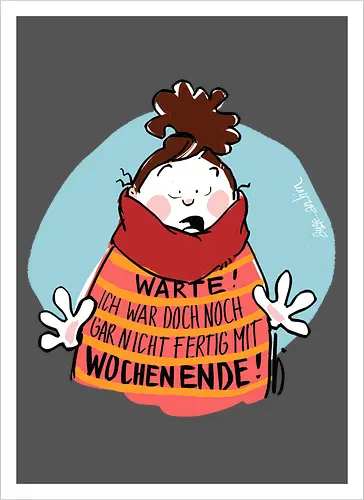 Warte! - Ringelpullisprüche, Ringeldinger, streifenweise, Spruch, Weisheit, Motivation, Ringelpulli, SprücheShirt, Cartoon Illustration, Statement, Handgezeichnet, Humor, Selbstironie, Streifenpulli, Spruchshirt, deutsch - Kunstdruck