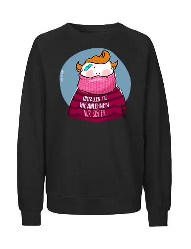 Umfallen ist wie Anlehnen... - Ringelpullisprüche, Ringeldinger, streifenweise, Spruch, Weisheit, Motivation, Ringelpulli, SprücheShirt, Cartoon Illustration, Statement, Handgezeichnet, Humor, Selbstironie, Streifenpulli, Spruchshirt, deutsch - Fairtrade Sweatshirt